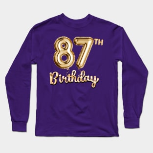 87th Birthday Gifts - Party Balloons Gold Long Sleeve T-Shirt